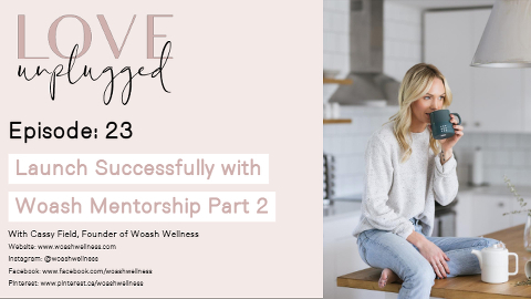 LOVE Unplugged with Cassy Field, Founder of Woash Wellness and Wyld Ride